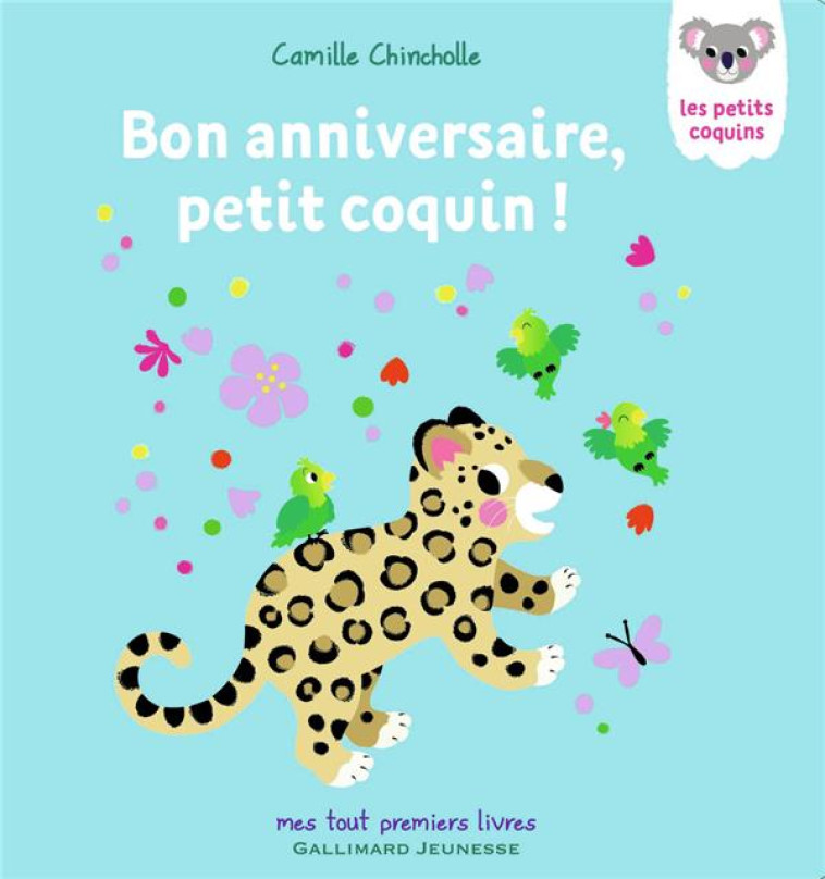 BON ANNIVERSAIRE, PETIT COQUIN - CHINCHOLLE CAMILLE - GALLIMARD