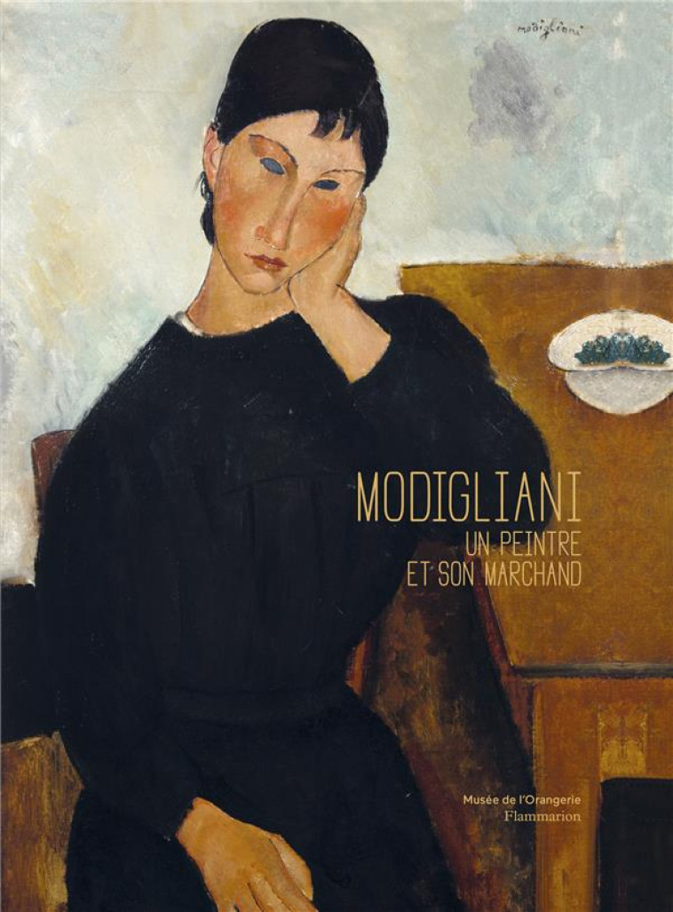 MODIGLIANI - UN PEINTRE ET SON - COLLECTIF - FLAMMARION