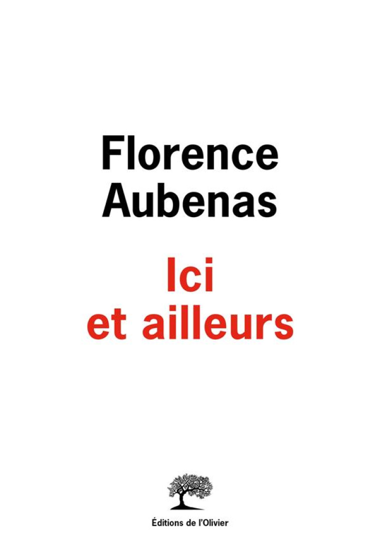 ICI ET AILLEURS - AUBENAS FLORENCE - OLIVIER