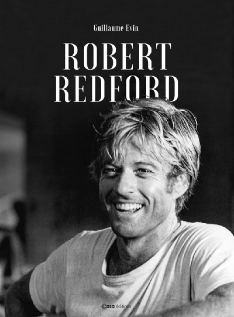 ROBERT REDFORD - Guillaume Evin - CASA