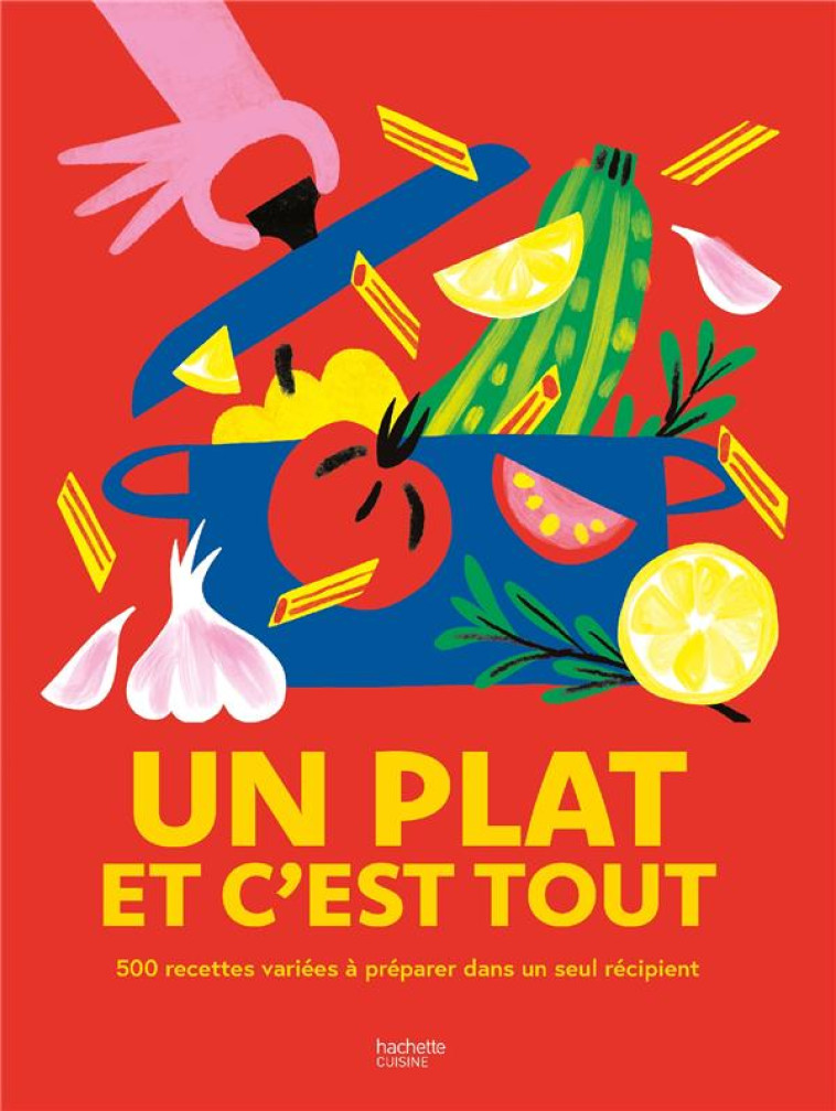 UN PLAT ET C-EST TOUT - 500 RE - COLLECTIF - HACHETTE