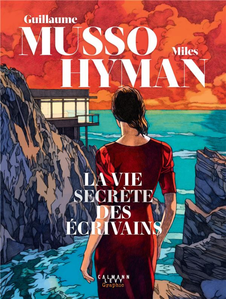 LA VIE SECRETE DES ECRIVAINS - - MUSSO/HYMAN - CALMANN-LEVY