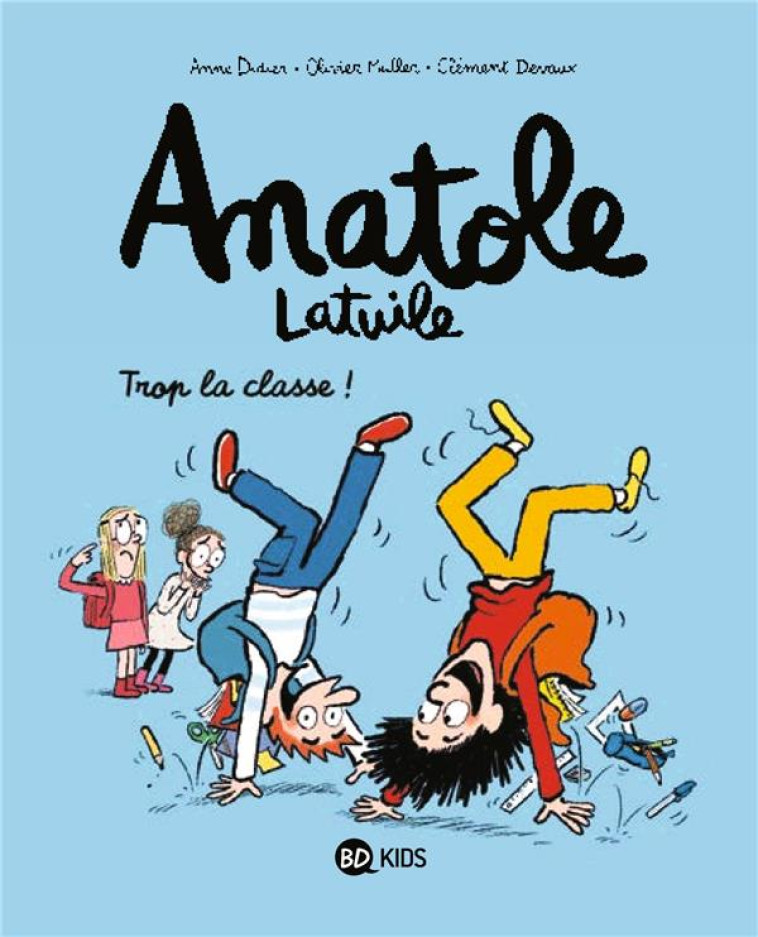 ANATOLE LATUILE, TOME 11 - DEVAUX/MULLER/DIDIER - BAYARD JEUNESSE