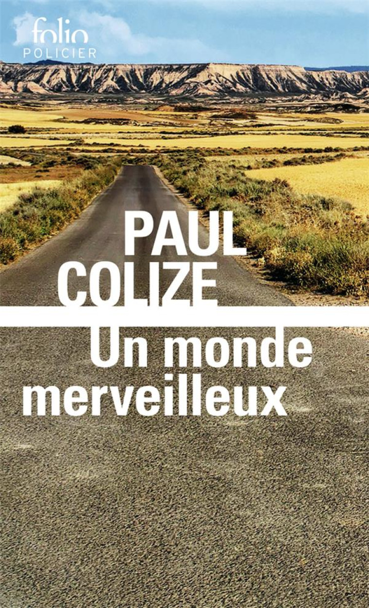 UN MONDE MERVEILLEUX - COLIZE PAUL - GALLIMARD