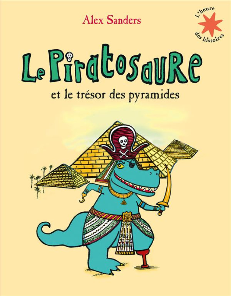 LE PIRATOSAURE ET LE TRESOR DE - SANDERS ALEX - GALLIMARD