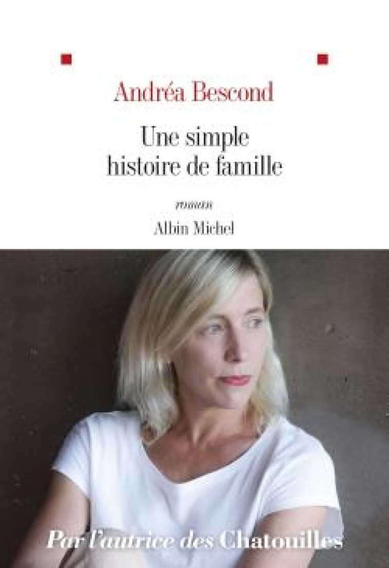 UNE SIMPLE HISTOIRE DE FAMILLE - BESCOND ANDREA - ALBIN MICHEL