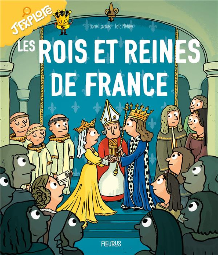 LES ROIS ET REINES DE FRANCE - LACOUX/MEHEE - FLEURUS