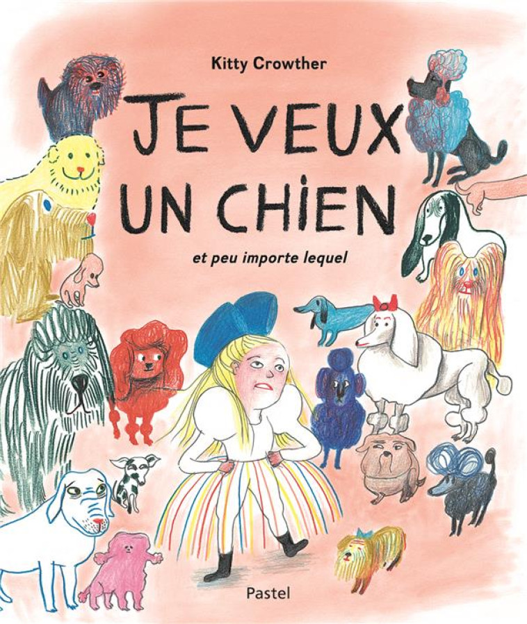 JE VEUX UN CHIEN ET PEU IMPORT - CROWTHER KITTY - EDL