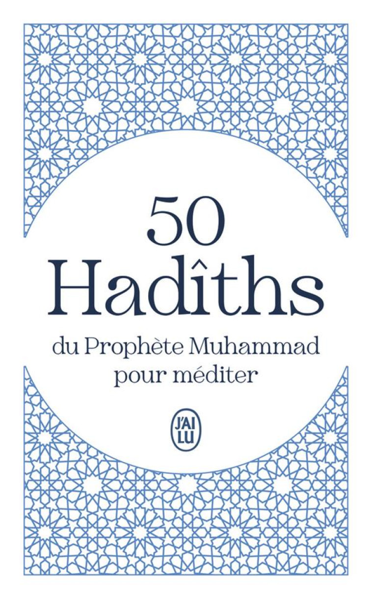 50 HADITHS DU PROPHETE MUHAMMA - EL-BOKHARI - J'AI LU