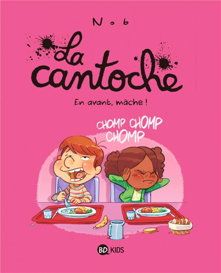 LA CANTOCHE, TOME 05 - EN AVAN - NOB - BAYARD JEUNESSE