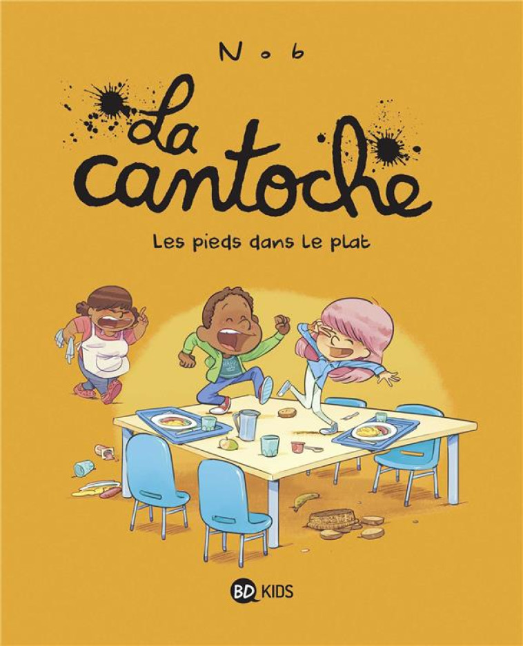 LA CANTOCHE, TOME 06 - LES PIE - NOB - BAYARD JEUNESSE