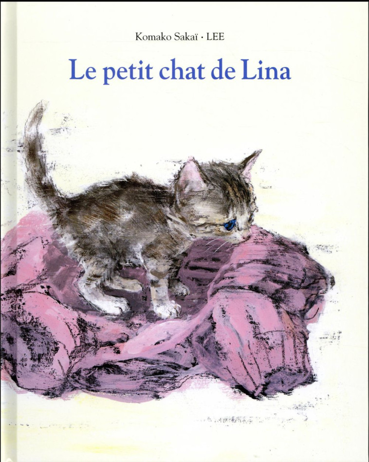 LE PETIT CHAT DE LINA - SAKAI/LEE - Ecole des loisirs