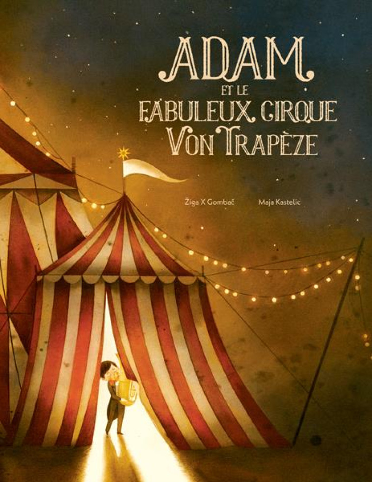 ADAM ET LE FABULEUX CIRQUE VON - KASTELIC/GOMBAC - KALEIDOSCOPE