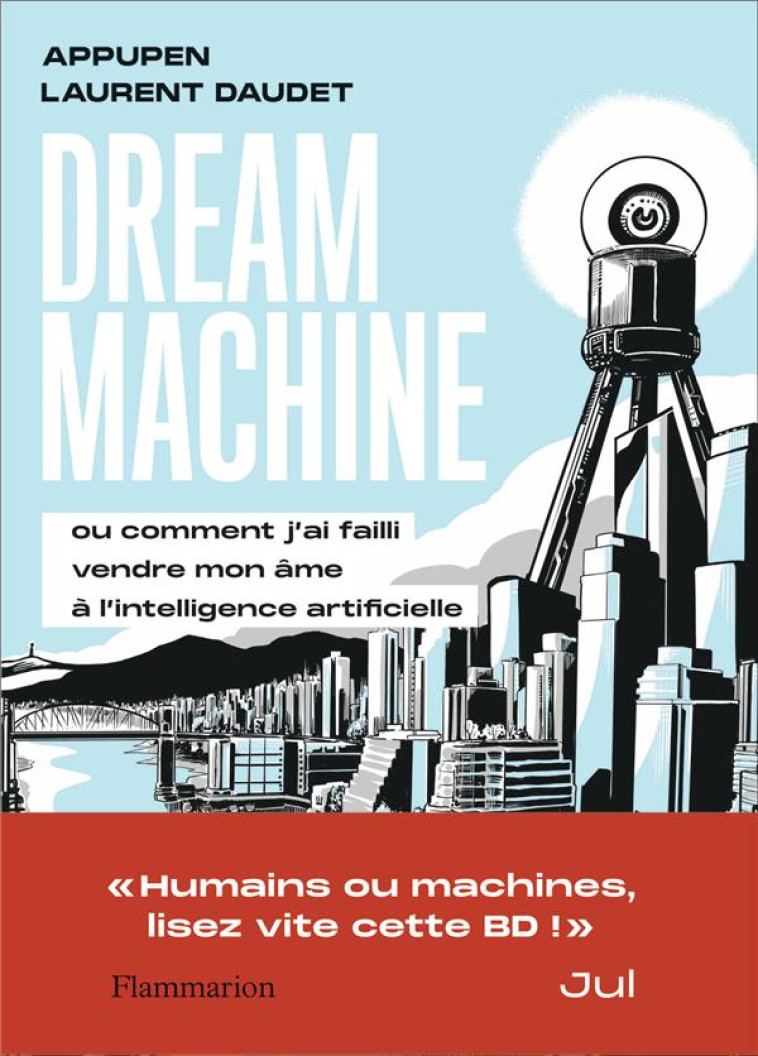 DREAM MACHINE - OU COMMENT J-A - DAUDET/APPUPEN - FLAMMARION