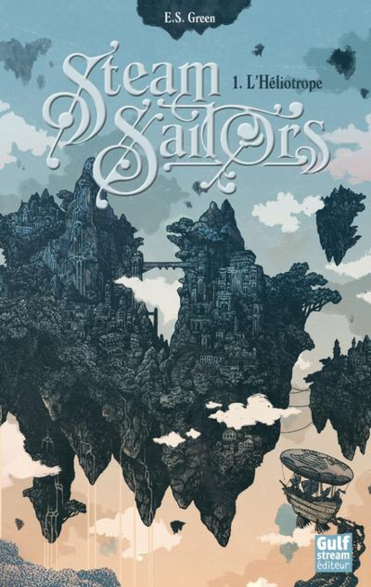 STEAM SAILORS - TOME 1 L-HELIO - GREEN ELLIE S. - GULF STREAM