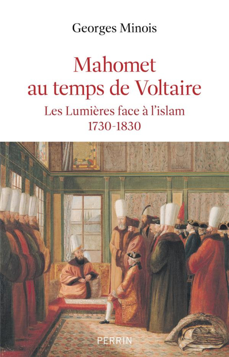 MAHOMET AU SIECLE DE VOLTAIRE - MINOIS GEORGES - PERRIN