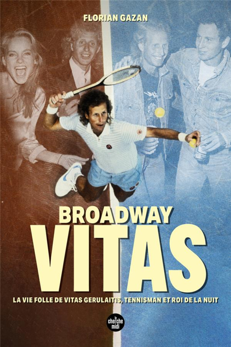 BROADWAY VITAS - LA VIE FOLLE - GAZAN FLORIAN - LE CHERCHE MIDI