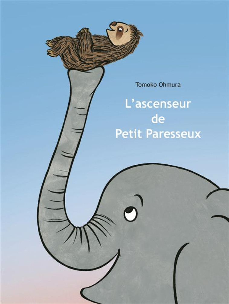 L ASCENSEUR DE PETIT PARESSEUX - OHMURA TOMOKO - Ecole des loisirs