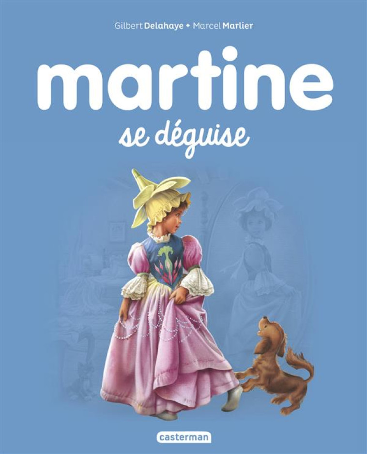 MARTINE - T43 - MARTINE SE DEG - DELAHAYE/MARLIER - Casterman