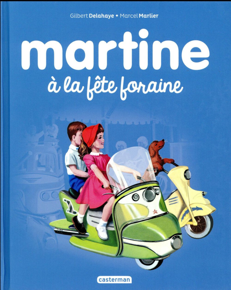 MARTINE A LA FETE FORAINE - T0 - DELAHAYE/MARLIER - Casterman