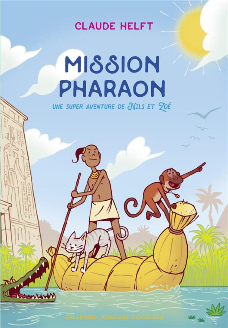 MISSION PHARAON - UNE SUPER AV - HELFT CLAUDE - GALLIMARD