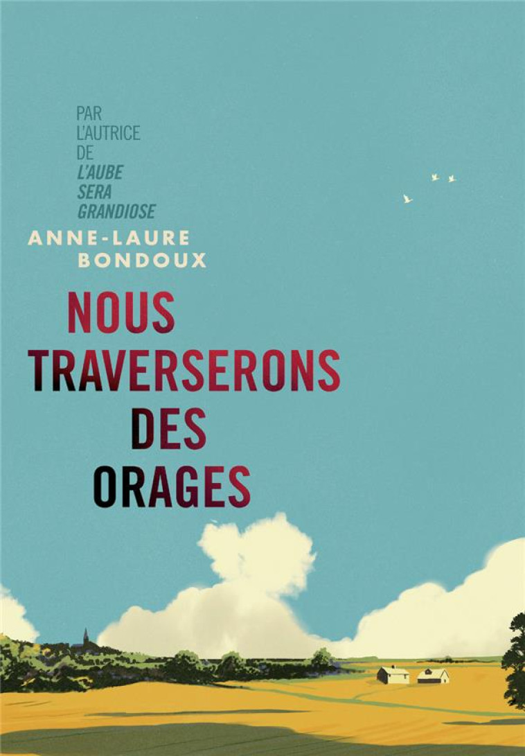 NOUS TRAVERSERONS DES ORAGES - BONDOUX/PEYRONY - GALLIMARD