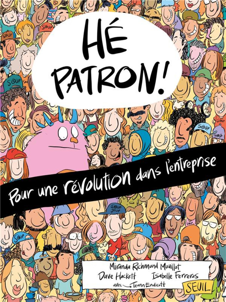 HE PATRON !. POUR UNE REVOLUTI - AVEC TEAM ENDICOTT - SEUIL