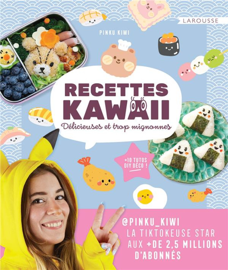 RECETTES KAWAII - PINKU KIWI - LAROUSSE