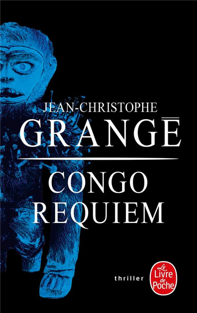 CONGO REQUIEM - GRANGE J-C. - Le Livre de poche