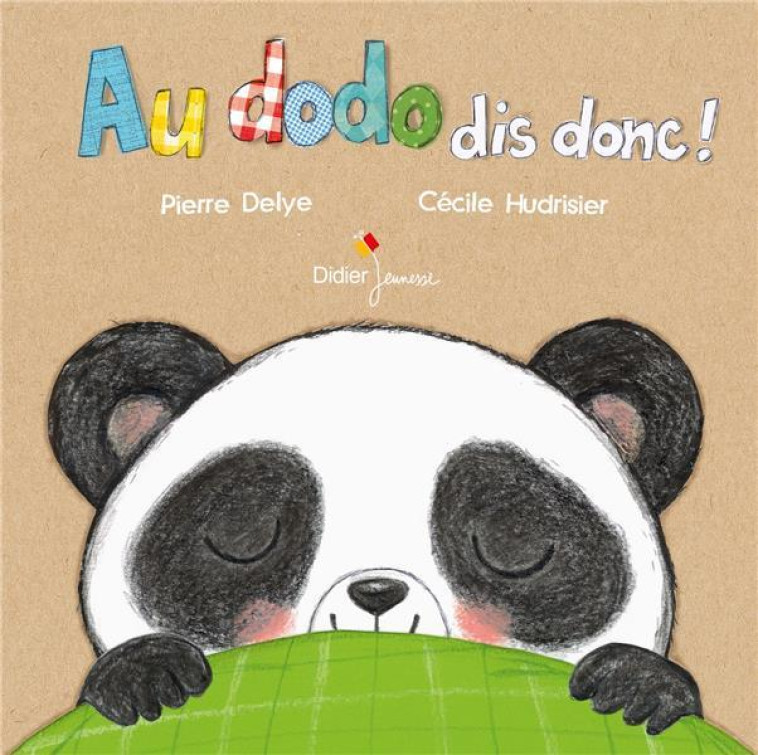 AU DODO DIS DONC ! - DELYE/HUDRISIER - Didier Jeunesse