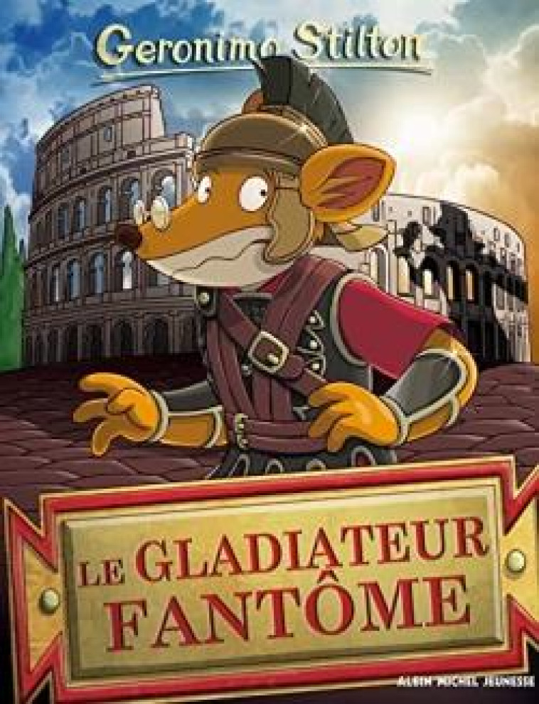 LE GLADIATEUR FANTOME N  87 - STILTON GERONIMO - ALBIN MICHEL