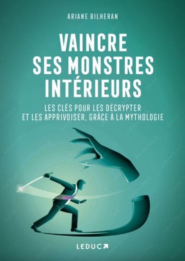 VAINCRE SES MONSTRES INTERIEURS : LES CLES POUR LES DECRYPTER ET LES APPRIVOISER, GRACE A LA MYTHOLOGIE - BILHERAN, ARIANE - NC