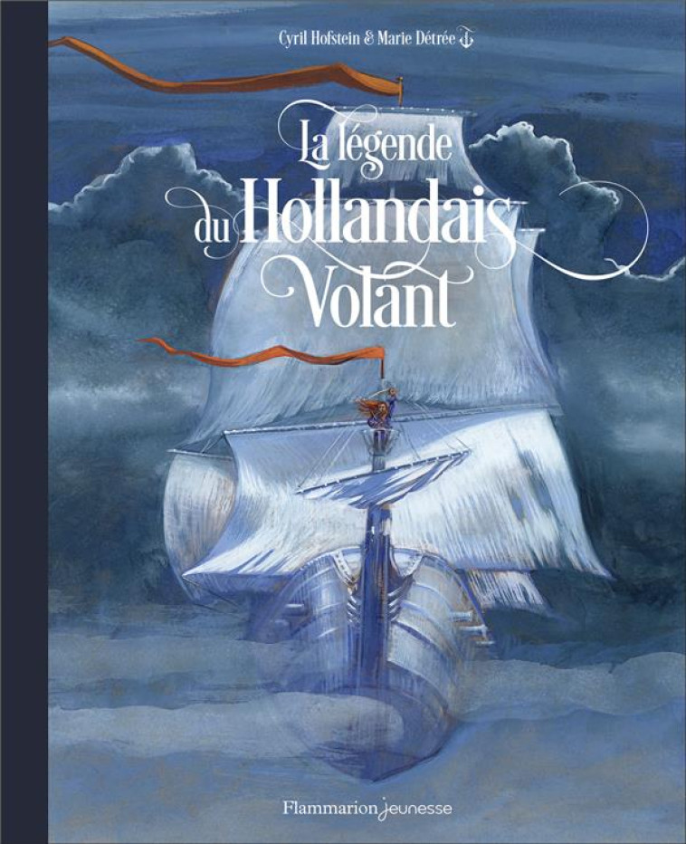 LA LEGENDE DU HOLLANDAIS VOLAN - HOFSTEIN/DETREE - FLAMMARION