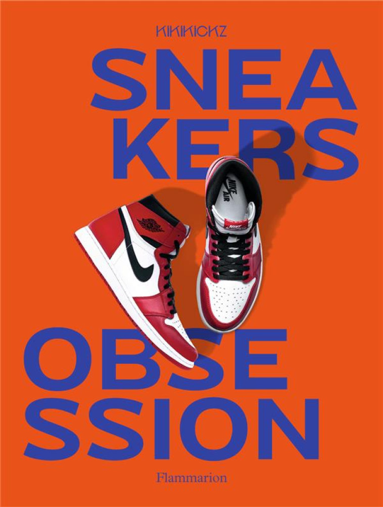 SNEAKERS OBSESSION - NOUVELLE - KIKIKICKZ - FLAMMARION