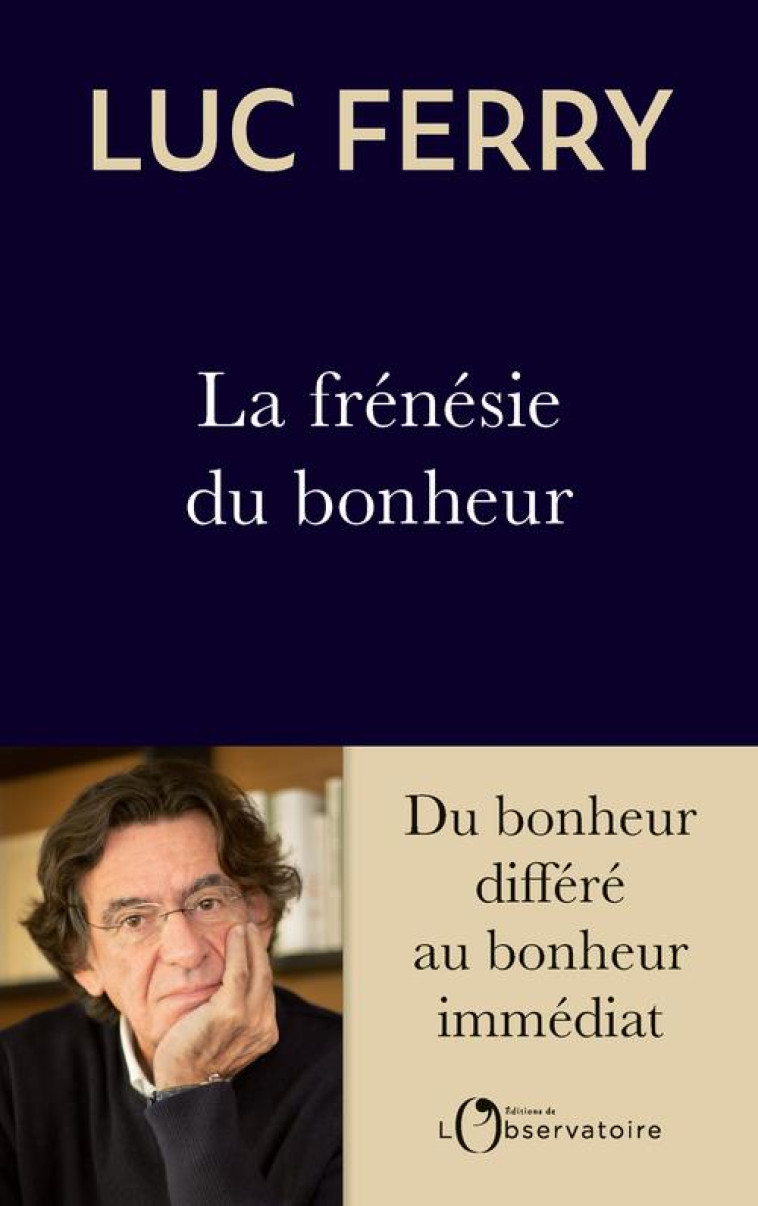 LA FRENESIE DU BONHEUR - DU BO - FERRY LUC - L'OBSERVATOIRE