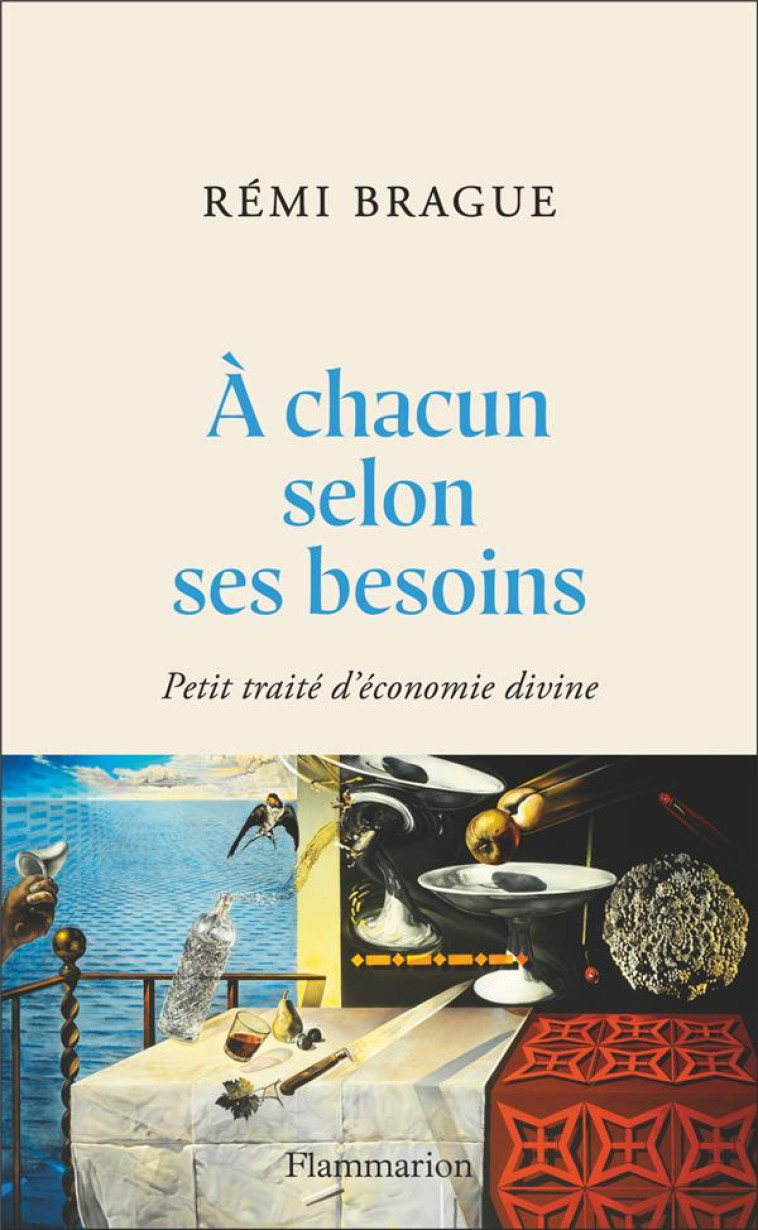 A CHACUN SELON SES BESOINS - P - BRAGUE REMI - FLAMMARION