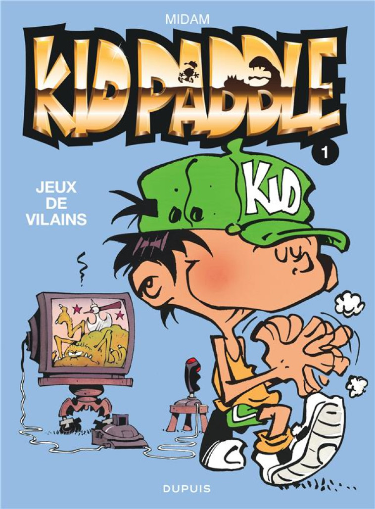 KID PADDLE T1 JEUX DE VILAINS - MIDAM - DUPUIS