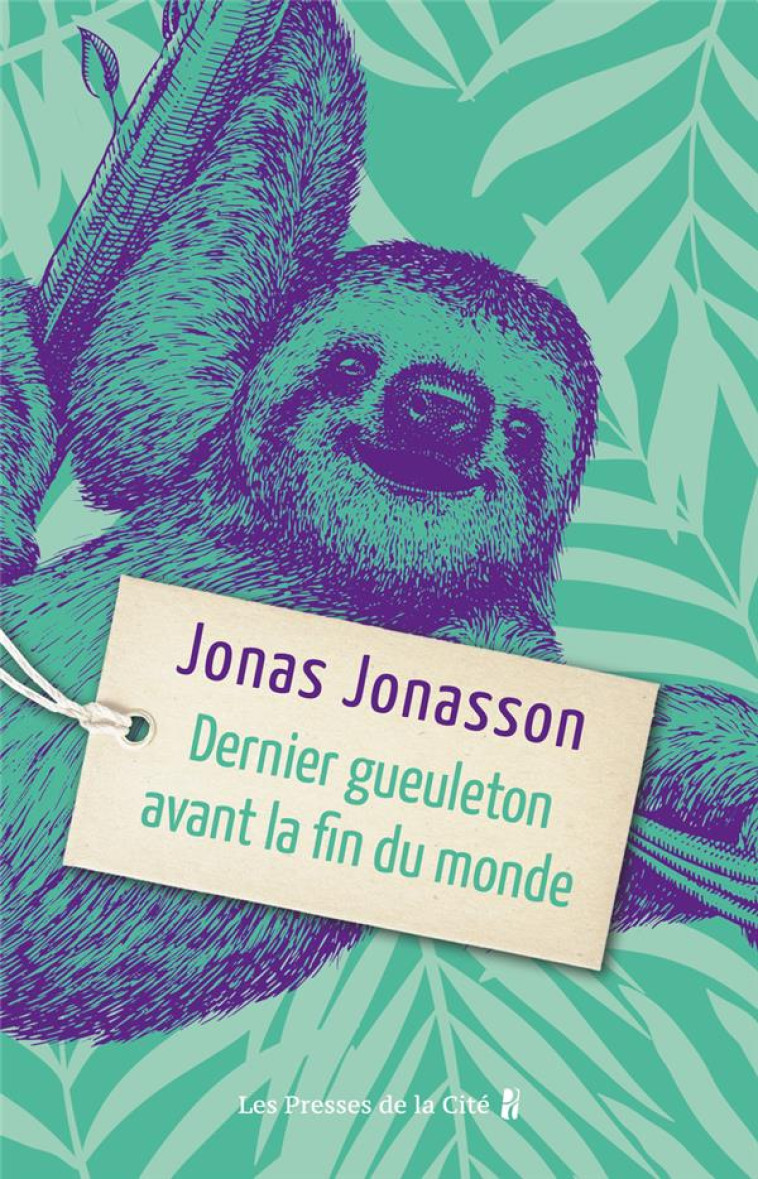 DERNIER GUEULETON AVANT LA FIN - JONASSON JONAS - PRESSES CITE