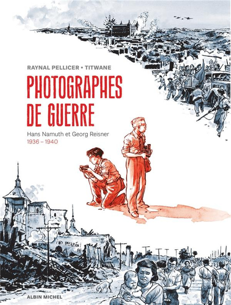 PHOTOGRAPHES DE GUERRE - HANS - PELLICER/TITWANE - ALBIN MICHEL