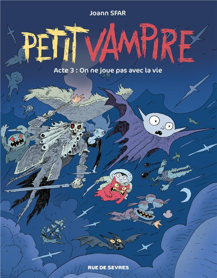 PETIT VAMPIRE ACTE 3 - ON NE J - SFAR JOANN - RUE DE SEVRES