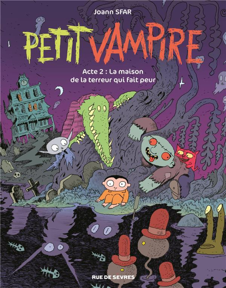 PETIT VAMPIRE ACTE 2 LA MAISON - SFAR JOANN - RUE DE SEVRES