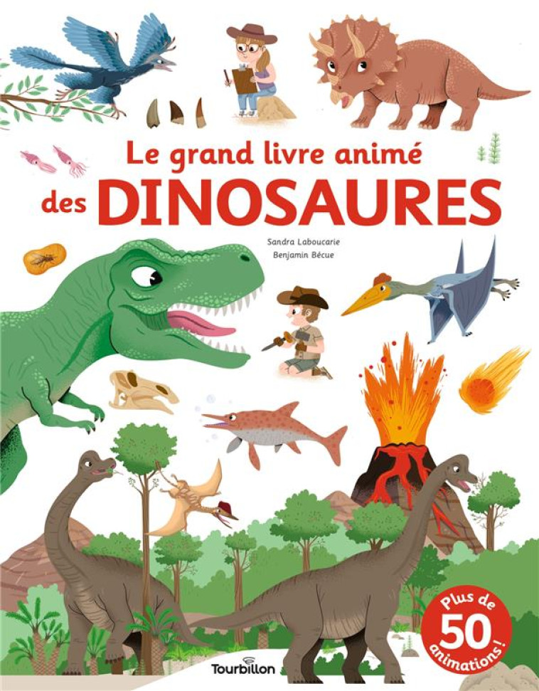 LE GRAND LIVRE ANIME DES DINOS - LABOUCARIE/BECUE - TOURBILLON