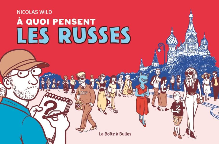 A QUOI PENSENT LES RUSSES - WILD NICOLAS - BOITE A BULLES