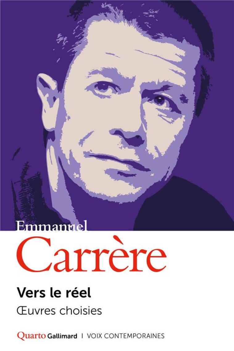 VERS LE REEL - OEUVRES CHOISIE - CARRERE EMMANUEL - GALLIMARD