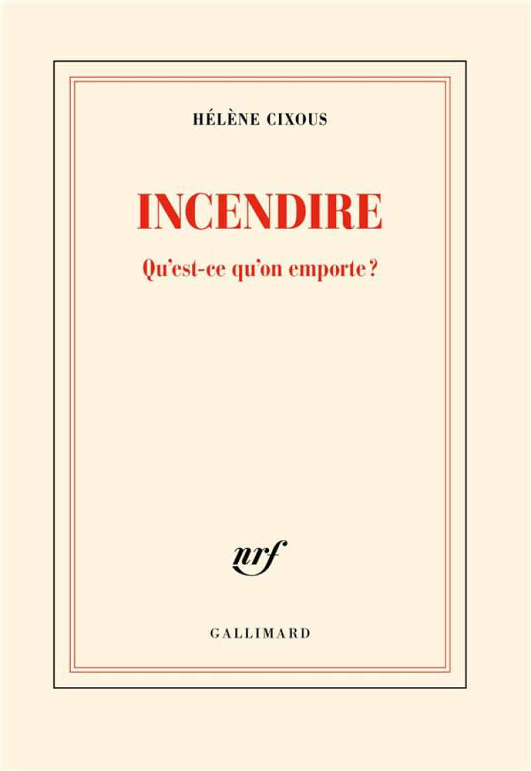 INCENDIRE - QU-EST-CE QU-ON EM - CIXOUS HELENE - GALLIMARD