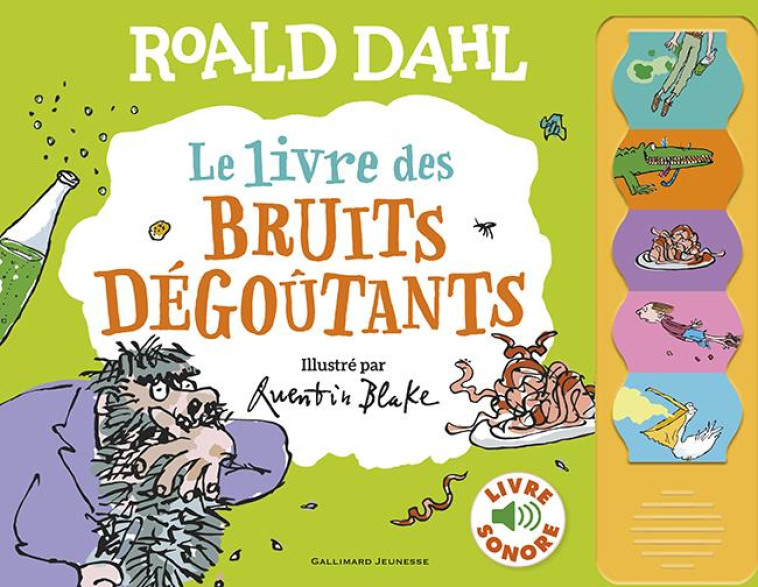 LE LIVRE DES BRUITS DEGOUTANTS - DAHL/BLAKE - GALLIMARD