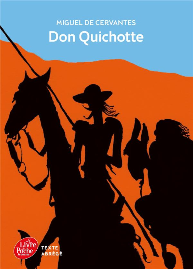 DON QUICHOTTE - TEXTE ABREGE - CERVANTES SAAVEDRA - Le Livre de poche jeunesse