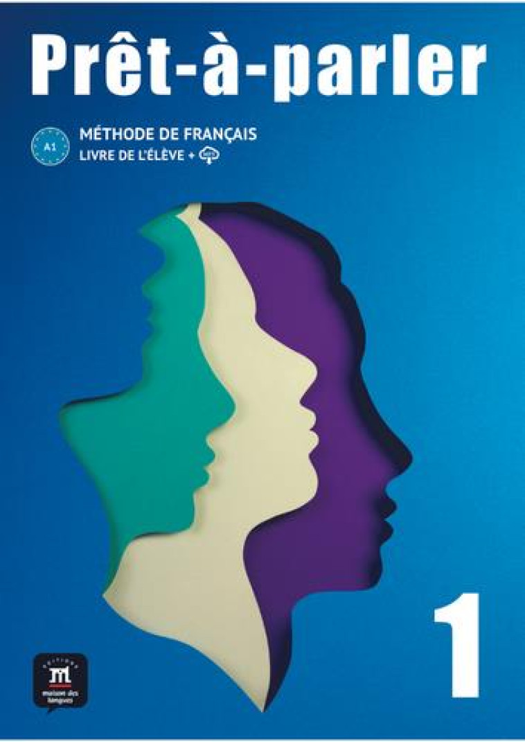 PRET-A-PARLER 1 : FRANCAIS : A1  -  LIVRE DE L'ELEVE - COLLECTIF - NC