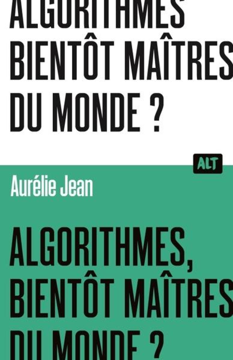 ALGORITHMES, BIENTOT MAITRES D - JEAN AURELIE - MARTINIERE BL