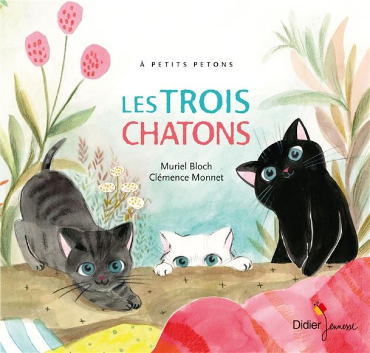 LES TROIS CHATONS - BLOCH/MONNET - DIDIER